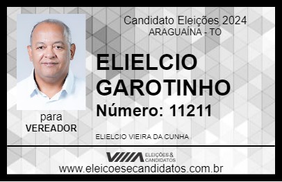 Candidato ELIELCIO GAROTINHO 2024 - ARAGUAÍNA - Eleições