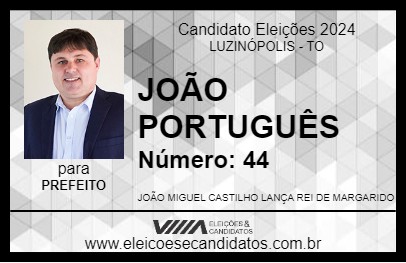 Candidato JOÃO PORTUGUÊS 2024 - LUZINÓPOLIS - Eleições