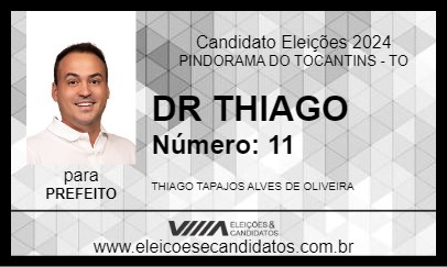 Candidato DR  THIAGO 2024 - PINDORAMA DO TOCANTINS - Eleições