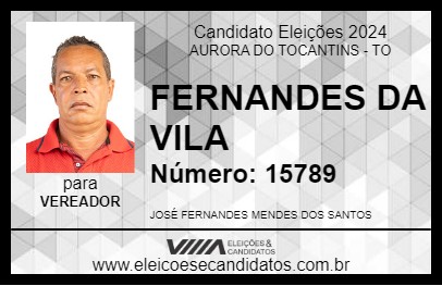 Candidato FERNANDES DA VILA 2024 - AURORA DO TOCANTINS - Eleições