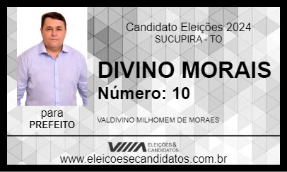 Candidato DIVINO MORAIS 2024 - SUCUPIRA - Eleições