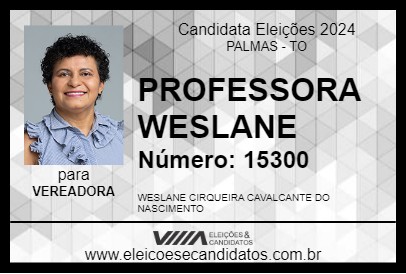 Candidato PROFESSORA WESLANE 2024 - PALMAS - Eleições