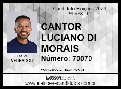 Candidato CANTOR LUCIANO DI MORAIS 2024 - PALMAS - Eleições