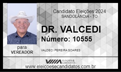 Candidato DR. VALCEDI 2024 - SANDOLÂNDIA - Eleições