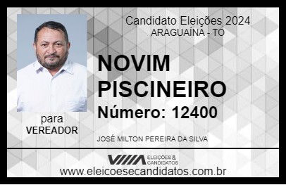 Candidato NOVIM PISCINEIRO 2024 - ARAGUAÍNA - Eleições