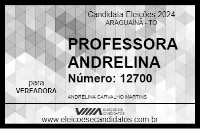 Candidato PROFESSORA ANDRELINA 2024 - ARAGUAÍNA - Eleições