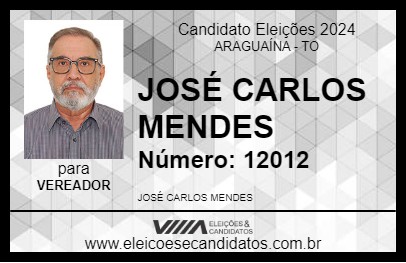 Candidato JOSÉ CARLOS MENDES 2024 - ARAGUAÍNA - Eleições