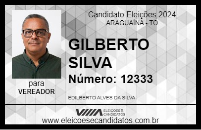 Candidato GILBERTO SILVA 2024 - ARAGUAÍNA - Eleições