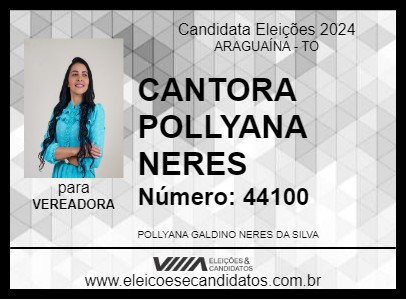 Candidato CANTORA POLLYANA NERES 2024 - ARAGUAÍNA - Eleições