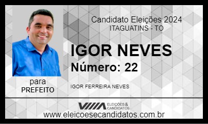 Candidato IGOR NEVES 2024 - ITAGUATINS - Eleições