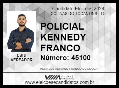 Candidato POLICIAL KENNEDY FRANCO 2024 - COLINAS DO TOCANTINS - Eleições