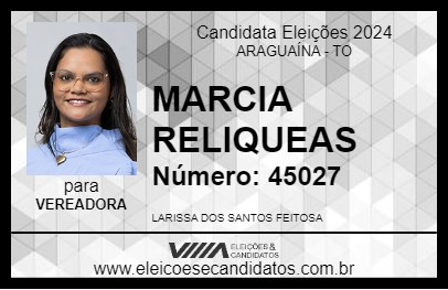 Candidato MARCIA RELIQUEAS 2024 - ARAGUAÍNA - Eleições