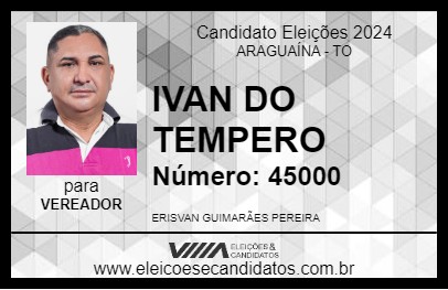 Candidato IVAN DO TEMPERO 2024 - ARAGUAÍNA - Eleições