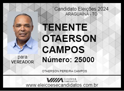 Candidato TENENTE OTAERSON CAMPOS 2024 - ARAGUAÍNA - Eleições