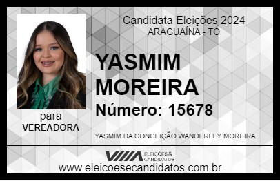 Candidato YASMIM MOREIRA 2024 - ARAGUAÍNA - Eleições