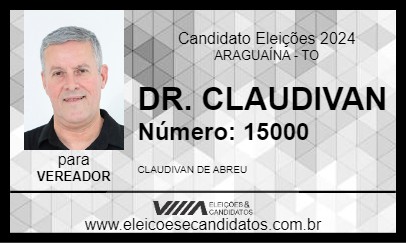 Candidato DR. CLAUDIVAN 2024 - ARAGUAÍNA - Eleições