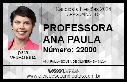 Candidato PROFESSORA ANA PAULA 2024 - ARAGUAÍNA - Eleições