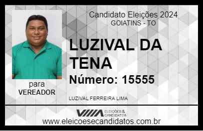 Candidato LUZIVAL DA TENA 2024 - GOIATINS - Eleições