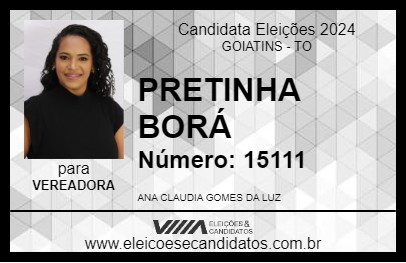 Candidato PRETINHA BORÁ 2024 - GOIATINS - Eleições