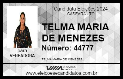 Candidato TELMA MARIA DE MENEZES 2024 - CASEARA - Eleições