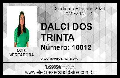 Candidato DALCI DOS TRINTA 2024 - CASEARA - Eleições