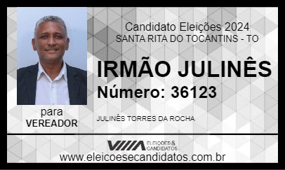 Candidato IRMÃO JULINÊS 2024 - SANTA RITA DO TOCANTINS - Eleições