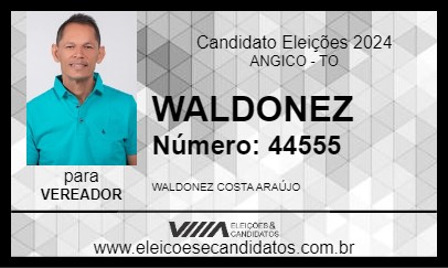 Candidato WALDONEZ 2024 - ANGICO - Eleições