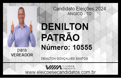 Candidato DENILTON PATRÃO 2024 - ANGICO - Eleições