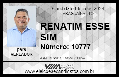 Candidato RENATIM ESSE SIM 2024 - ARAGUAÍNA - Eleições