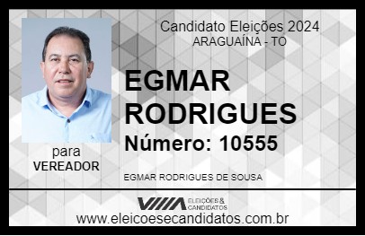 Candidato EGMAR RODRIGUES 2024 - ARAGUAÍNA - Eleições