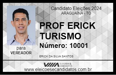 Candidato PROF ERICK TURISMO 2024 - ARAGUAÍNA - Eleições