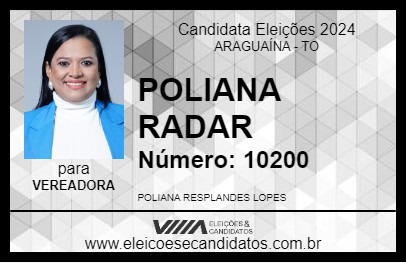 Candidato POLIANA RADAR 2024 - ARAGUAÍNA - Eleições