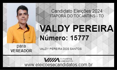 Candidato VALDY PEREIRA 2024 - ITAPORÃ DO TOCANTINS - Eleições