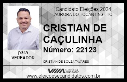 Candidato CRISTIAN DE CAÇULINHA 2024 - AURORA DO TOCANTINS - Eleições