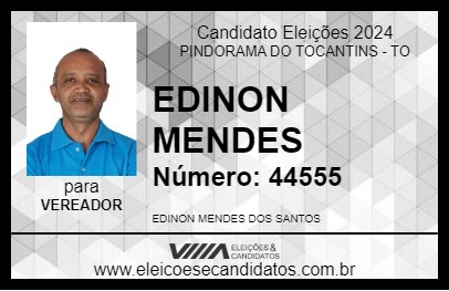 Candidato EDINON MENDES 2024 - PINDORAMA DO TOCANTINS - Eleições