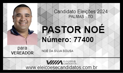 Candidato PASTOR NOÉ 2024 - PALMAS - Eleições