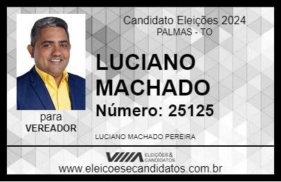 Candidato LUCIANO MACHADO 2024 - PALMAS - Eleições