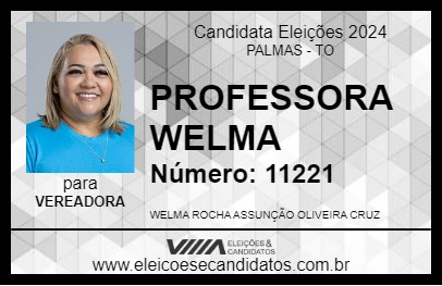 Candidato PROFESSORA WELMA 2024 - PALMAS - Eleições