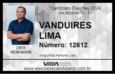 Candidato VANDUIRES LIMA 2024 - PALMEIRANTE - Eleições