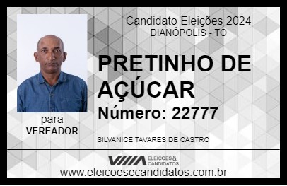 Candidato PRETINHO DE AÇÚCAR 2024 - DIANÓPOLIS - Eleições