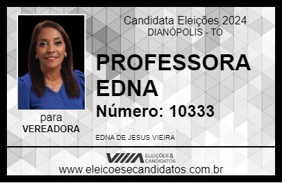 Candidato PROFESSORA EDNA 2024 - DIANÓPOLIS - Eleições