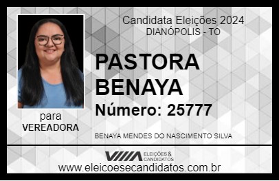 Candidato PASTORA BENAYA 2024 - DIANÓPOLIS - Eleições