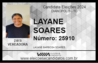 Candidato LAYANE SOARES 2024 - DIANÓPOLIS - Eleições