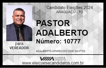 Candidato PASTOR ADALBERTO 2024 - ARAGUAÇU - Eleições