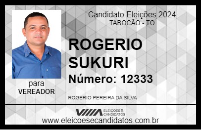 Candidato ROGERIO SUKURI 2024 - TABOCÃO - Eleições