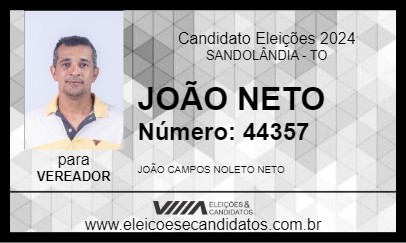 Candidato JOÃO NETO 2024 - SANDOLÂNDIA - Eleições