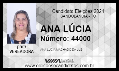 Candidato ANA LÚCIA  2024 - SANDOLÂNDIA - Eleições