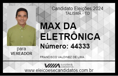 Candidato MAX DA ELETRÔNICA 2024 - TALISMÃ - Eleições