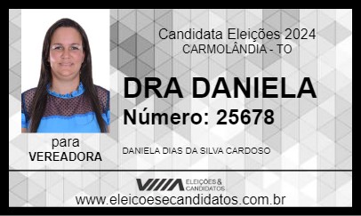 Candidato DRA DANIELA 2024 - CARMOLÂNDIA - Eleições