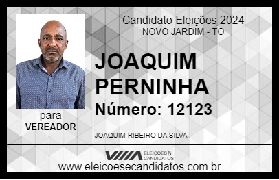 Candidato JOAQUIM PERNINHA 2024 - NOVO JARDIM - Eleições